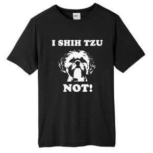 I Shih Tzu Not T Funny Dog Lover T Tall Fusion ChromaSoft Performance T-Shirt