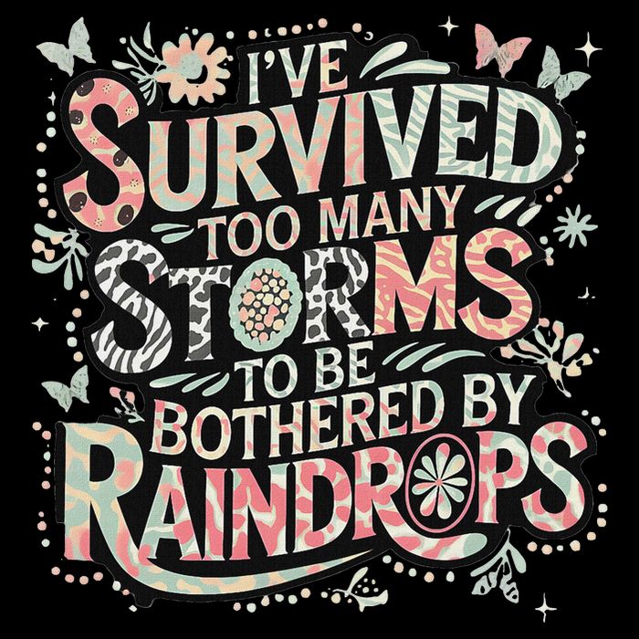 IVe Survived Too Many Storms To Be Bothered By Raindrops Flat Bill Trucker Hat
