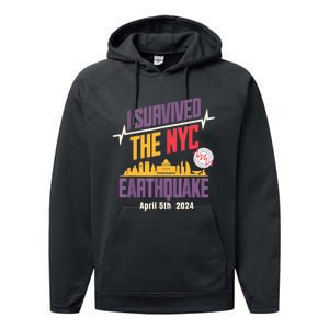 I Survived The Nyc Earthquake April 5 2024 Performance Fleece Hoodie