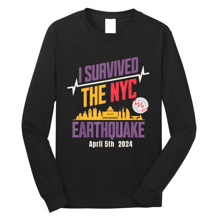 I Survived The Nyc Earthquake April 5 2024 Long Sleeve Shirt