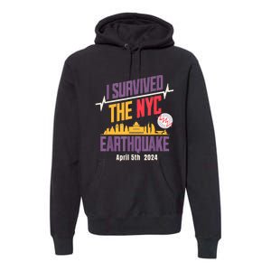 I Survived The Nyc Earthquake April 5 2024 Premium Hoodie