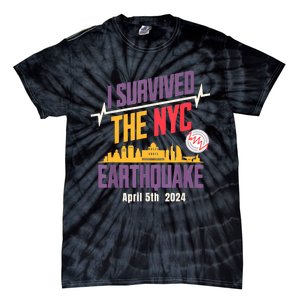 I Survived The Nyc Earthquake April 5 2024 Tie-Dye T-Shirt