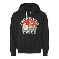 I Survived The Sixties 60s Twice Garment-Dyed Fleece Hoodie