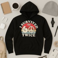 I Survived The Sixties 60s Twice Hoodie