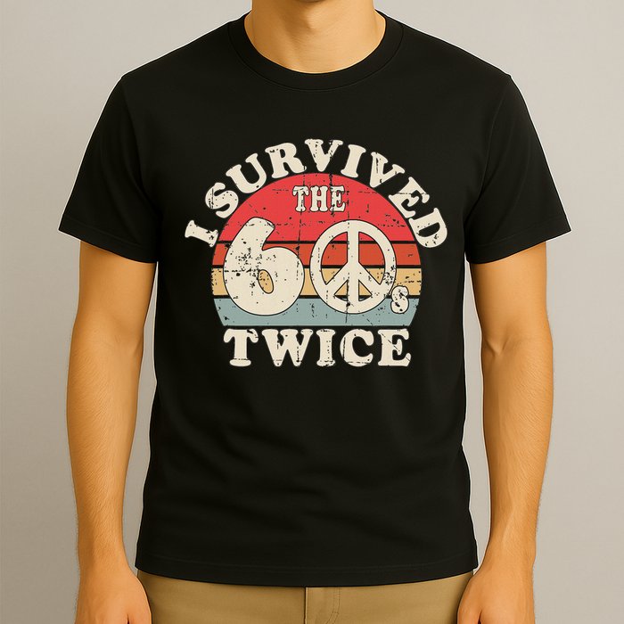 I Survived The Sixties 60s Twice T-Shirt