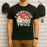 I Survived The Sixties 60s Twice T-Shirt