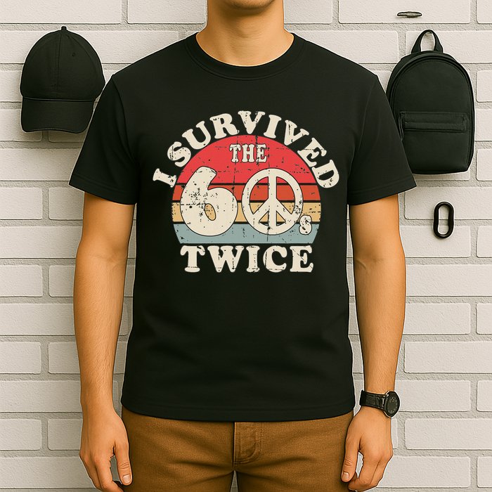 I Survived The Sixties 60s Twice T-Shirt