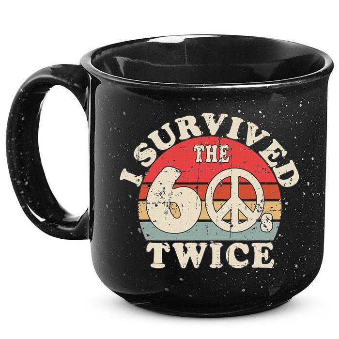I Survived The Sixties 60s Twice 15oz Campfire Ceramic Mug