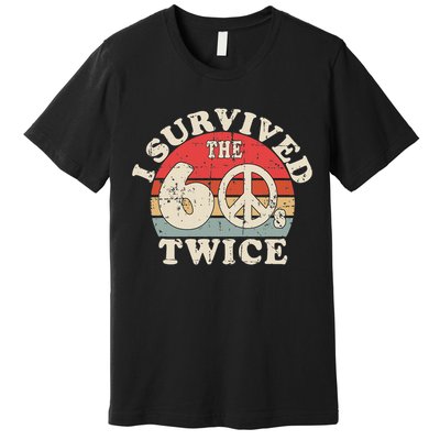I Survived The Sixties 60s Twice Premium T-Shirt