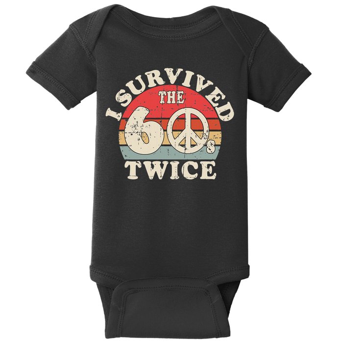 I Survived The Sixties 60s Twice Baby Bodysuit