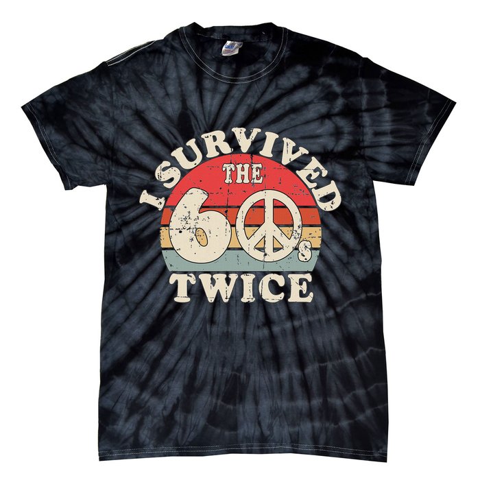 I Survived The Sixties 60s Twice Tie-Dye T-Shirt