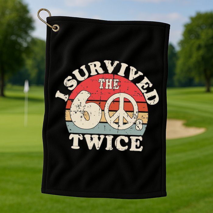 I Survived The Sixties 60s Twice Golf Towel