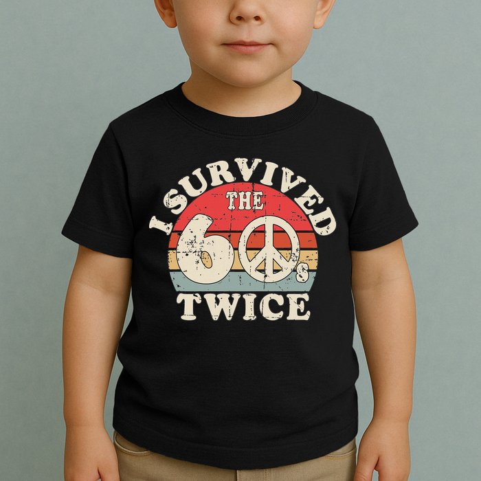 I Survived The Sixties 60s Twice Toddler T-Shirt