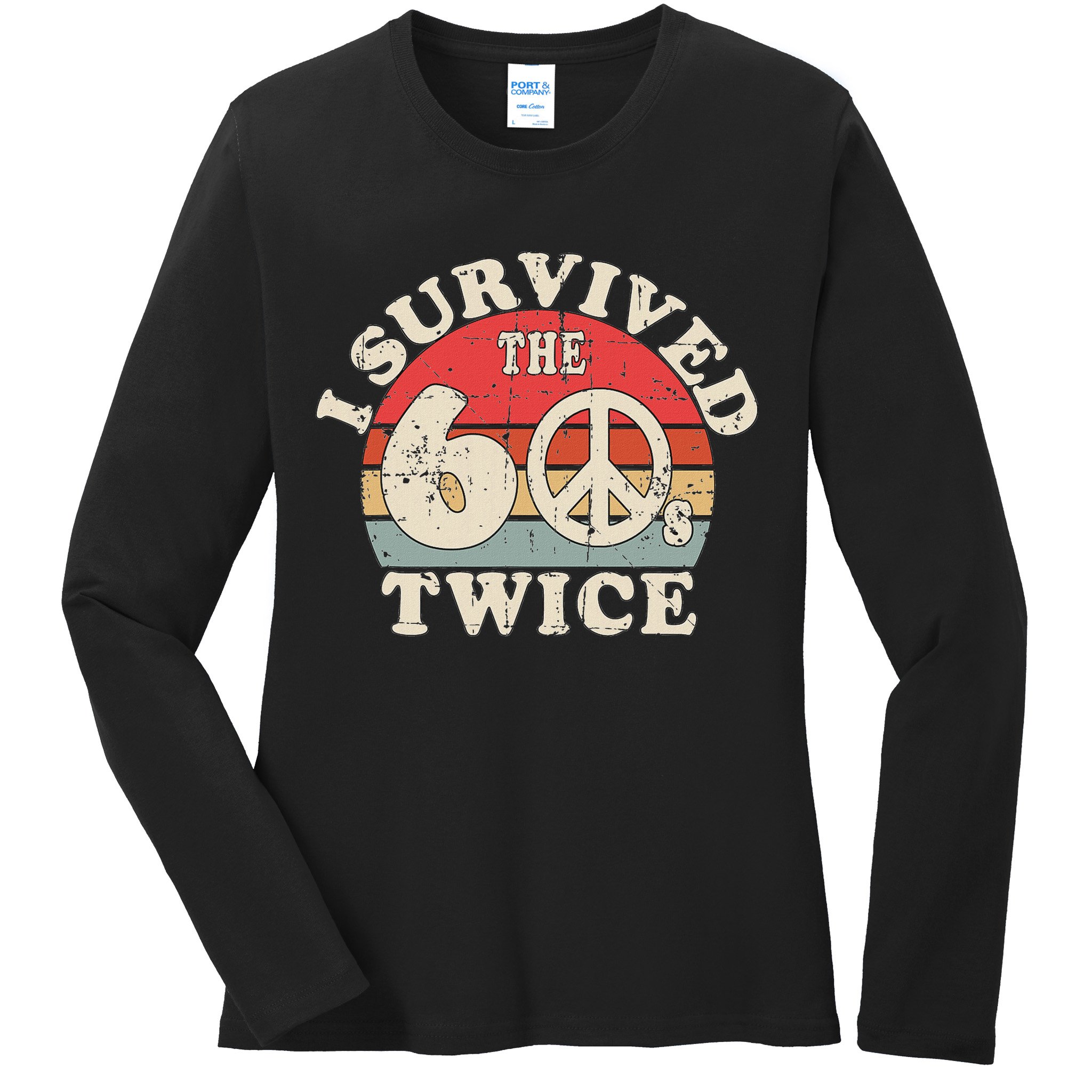 I Survived The Sixties 60s Twice Ladies Long Sleeve Shirt
