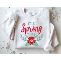 It's Spring Time Flower Sweatshirt