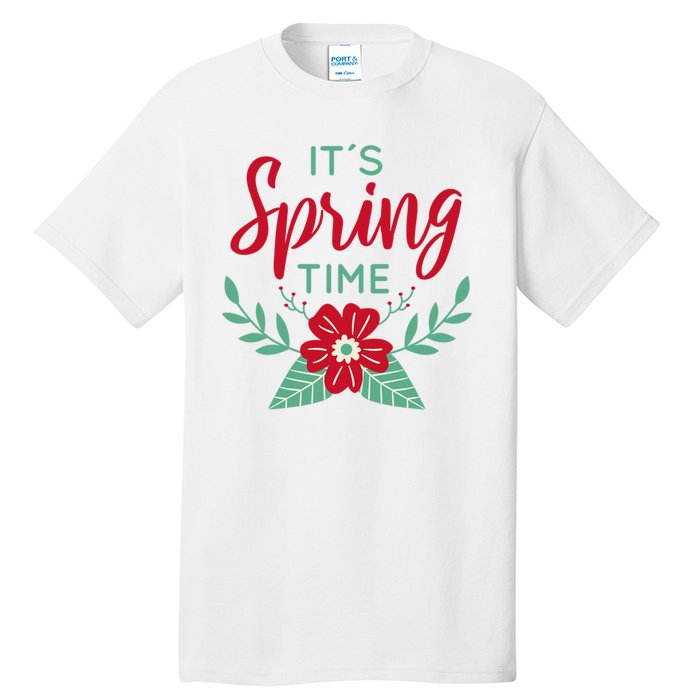 It's Spring Time Flower Tall T-Shirt