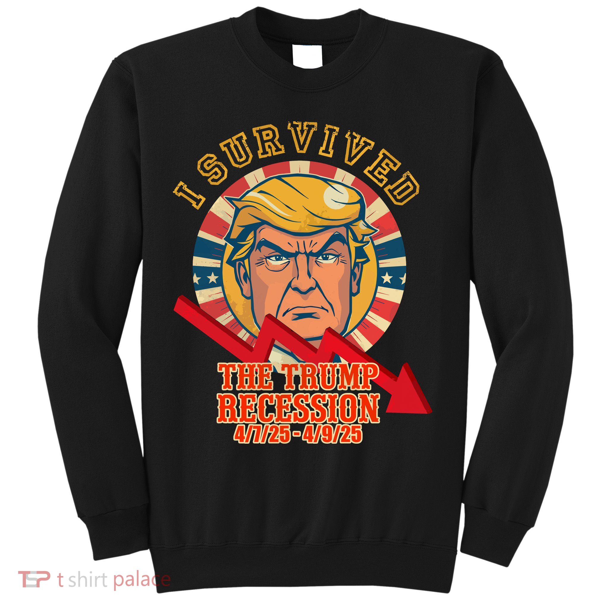 I Survived The Trump Recession Sweatshirt