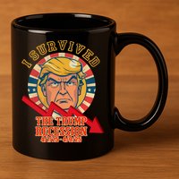 I Survived The Trump Recession 11oz C Handle Ceramic Mug