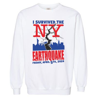 I Survived The Nyc Earthquake 2024 Garment-Dyed Sweatshirt