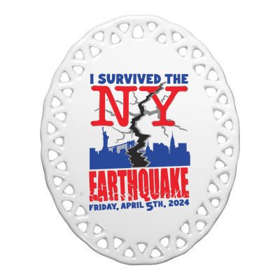 I Survived The Nyc Earthquake 2024 Ceramic Oval Ornament