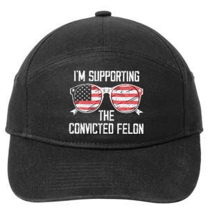 IM Supporting The Convicted Felon Funny Trump 2024 7-Panel Snapback Hat