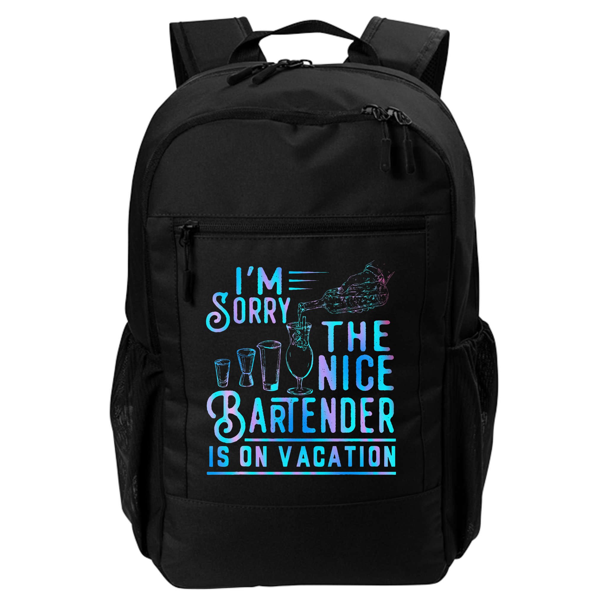 IM Sorry The Nice Bartender Is On Vacation Funny Backpack