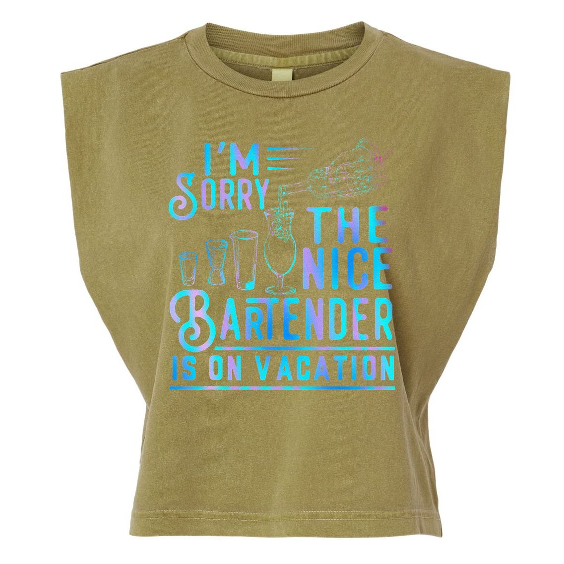 IM Sorry The Nice Bartender Is On Vacation Funny Garment-Dyed Women's Muscle Tee