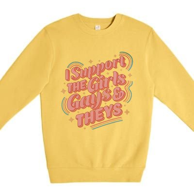 I Support The Girl Gays And Theys Lgbt Premium Crewneck Sweatshirt