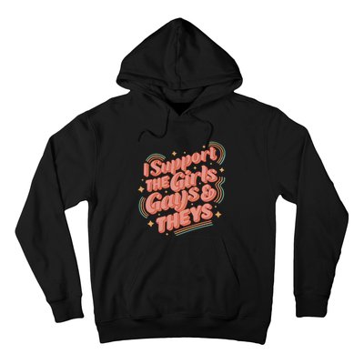 I Support The Girl Gays And Theys Lgbt Hoodie