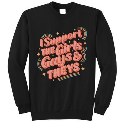 I Support The Girl Gays And Theys Lgbt Sweatshirt