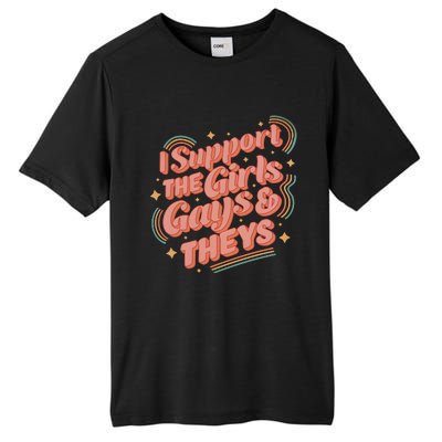 I Support The Girl Gays And Theys Lgbt Tall Fusion ChromaSoft Performance T-Shirt