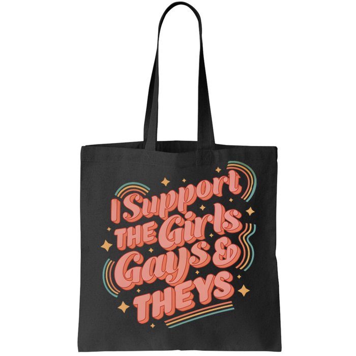 I Support The Girl Gays And Theys Lgbt Tote Bag