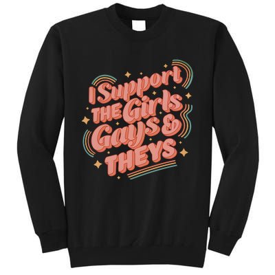 I Support The Girl Gays And Theys Lgbt Tall Sweatshirt