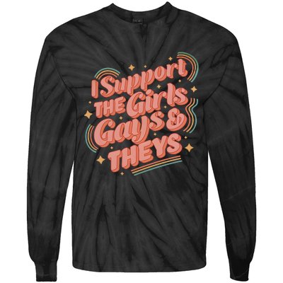 I Support The Girl Gays And Theys Lgbt Tie-Dye Long Sleeve Shirt