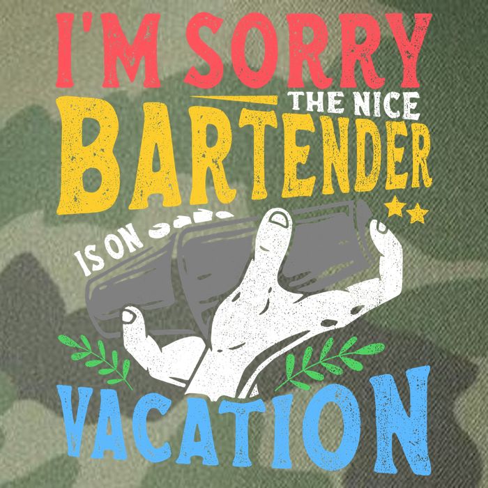 IM Sorry The Nice Bartender Is On Vacation Funny Bartending Legacy Tie Dye Trucker Hat