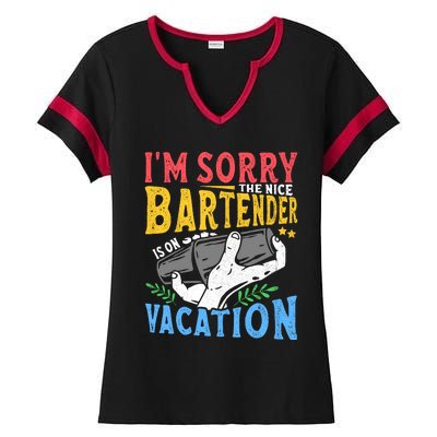 IM Sorry The Nice Bartender Is On Vacation Funny Bartending Ladies Halftime Notch Neck Tee