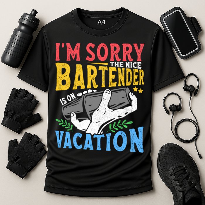 IM Sorry The Nice Bartender Is On Vacation Funny Bartending Performance Shirt