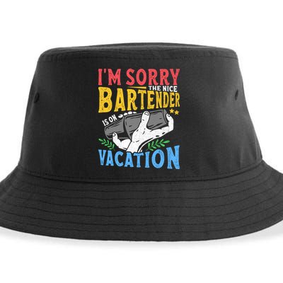 IM Sorry The Nice Bartender Is On Vacation Funny Bartending Sustainable Bucket Hat