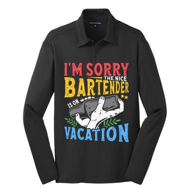 IM Sorry The Nice Bartender Is On Vacation Funny Bartending Silk Touch Performance Long Sleeve Polo