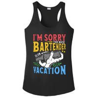 IM Sorry The Nice Bartender Is On Vacation Funny Bartending Ladies PosiCharge Competitor Racerback Tank