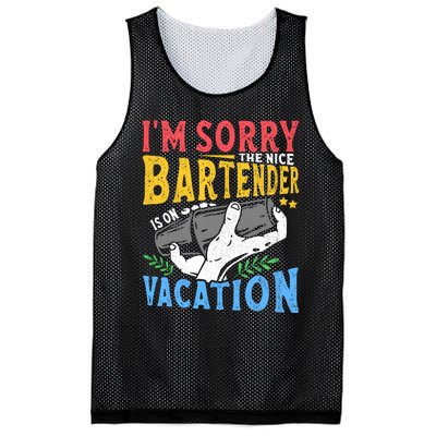 IM Sorry The Nice Bartender Is On Vacation Funny Bartending Mesh Reversible Basketball Jersey Tank