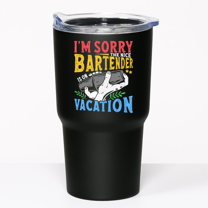 IM Sorry The Nice Bartender Is On Vacation Funny Bartending Tumbler