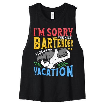 IM Sorry The Nice Bartender Is On Vacation Funny Bartending Women's Racerback Cropped Tank