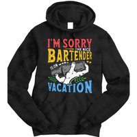 IM Sorry The Nice Bartender Is On Vacation Funny Bartending Tie Dye Hoodie