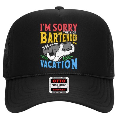 IM Sorry The Nice Bartender Is On Vacation Funny Bartending Trucker Hat