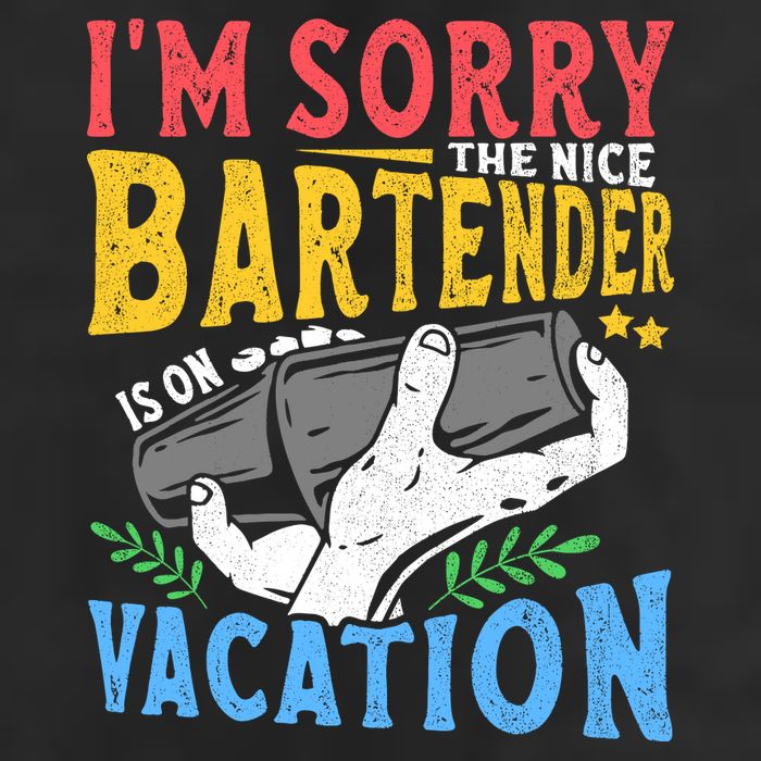 IM Sorry The Nice Bartender Is On Vacation Funny Bartending Golf Towel