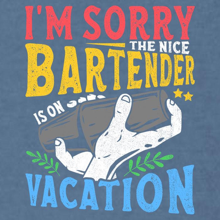 IM Sorry The Nice Bartender Is On Vacation Funny Bartending Garment-Dyed Sweatshirt