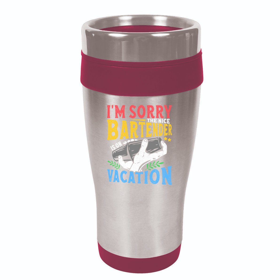 IM Sorry The Nice Bartender Is On Vacation Funny Bartending 16oz Travel Tumbler