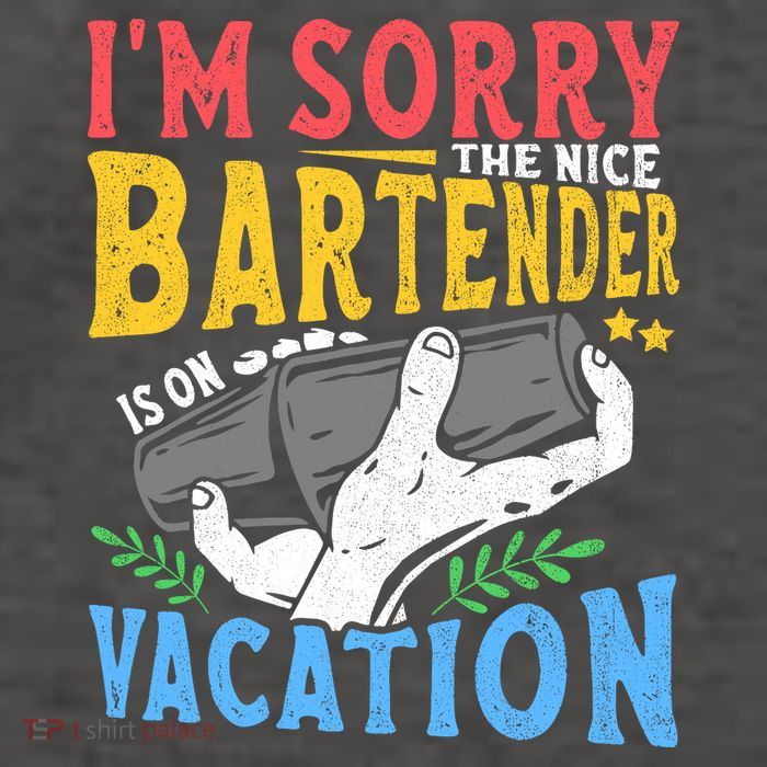 IM Sorry The Nice Bartender Is On Vacation Funny Bartending Vector Backpack