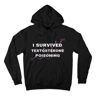 I Survived Testosterone Poisoning Tall Hoodie